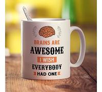 Printster Brains are Awesome I Wish Everybody Had One Mug - 11oz Ceramic Cup