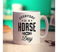 Printster Everyday is a Horse Racing Day Mug - 11oz Ceramic Cup