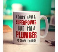 Printster I Don't Have a Superpower But I'm a Plumber So Close Enough Mug - 11oz Ceramic Cup