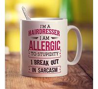 Printster I'm a Hairdresser I am Allergic to Stupidity I Break Out in Sarcasm Mug - 11oz Ceramic Cup