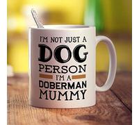 Printster I'm Not Just a Dog Person I'm A Doberman Mummy Mug - 11oz Ceramic Cup