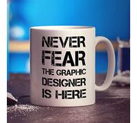 Printster Never Fear The Graphic Designer is Here Mug - 11oz Ceramic Cup