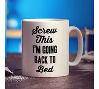 Printster Screw This I'm Going Back to Bed Mug - 11oz Ceramic Cup