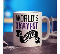 Printster World's Okayest Sister Mug - 11oz Ceramic Cup