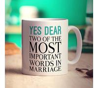 Printster Yes Dear, Two of The Most Important Words in Marriage Mug - 11oz Ceramic Cup