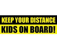 PrintSuperstar Keep Your Distance, Kids on Board Vehicle Warning Safety Sign Decal Vinyl Bumper Sticker