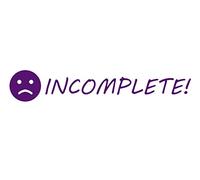 Printtoo Teacher's Stamp Incomplete! Self-Inking Stamp Rubber Stamp Grade Book for School & Office Supplies,42x9 mm - Purple