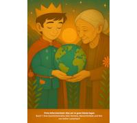 Prinz Informiertheit: Was wir in gute Hände legen: Band 1: Geschichten über Demenz, Vertrauen und Zusammenhalt