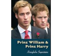 Prinz William & Prinz Harry - Königliche Superstars [DVD]