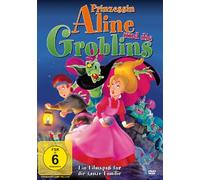 Prinzessin Aline und die Groblins