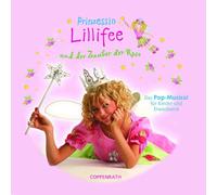 Prinzessin Lillifee - Der Zauber der Rose (Musical)