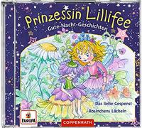 Prinzessin Lillifee - Gute-Nacht-Geschichten Das liebe Gespenst & Rosinchens Lächeln