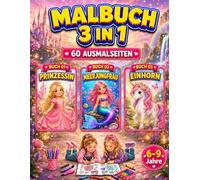 Prinzessin, Meerjungfrau & Einhorn Malbuch für Mädchen 6-9 Jahre: 3-in-1 Malbuch mit 60 süßen, einseitig gedruckten Ausmalbildern für Kinder (Smash Kids 3-in-1 Malbuch Kollektion)