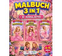 Prinzessin, Süße Modemädchen & Ballerina Malbuch für Mädchen 6-9 Jahre: 3-in-1-Malbuch mit 60 süßen, einseitig gedruckten Ausmalbildern für Kinder (Smash Kids 3-in-1 Malbuch Kollektion)