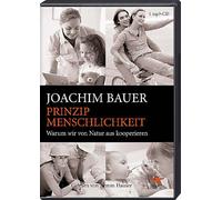 Prinzip Menschlichkeit - Warum wir von Natur aus kooperieren, MP3-CD