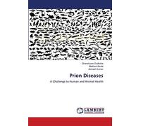 Prion Diseases: A Challenge to Human and Animal Health