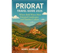 Priorat Travel Guide 2025