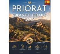 PRIORAT TRAVEL GUIDE 2026: Practical Tips, Scenic Drives, and Authentic Experiences