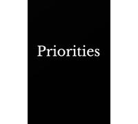 Priorities: How Clarity Creates Direction When Life Feels Stuck (Becoming Your Best)