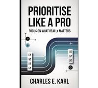 PRIORITISE LIKE A PRO: Focus on what really matters