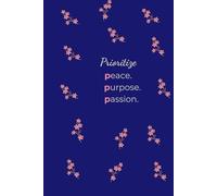Prioritize peace. purpose. passion.: A Guided Journal to Cultivate Peace, Purpose, and Passion in Everyday Life[6x9 in 120 pages] gifts, mothers day gift,vacation