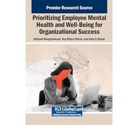 Prioritizing Employee Mental Health and Well-Being for Organizational Success