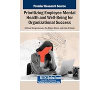 Prioritizing Employee Mental Health and Well-Being for Organizational Success