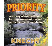Priority: A survey of methodology for improvement toward betterment and well-being