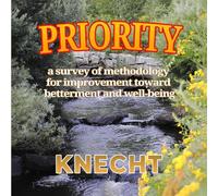 Priority: A Survey of Methodology for Improvement Toward Betterment and Well-Being