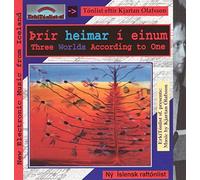Prír Heimar Í Einum (Three Worlds According to One)