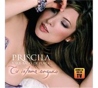 Priscila Y Sus Balas De Plata - Tu Infame Engano