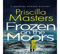 Priscilla Masters FROZEN ON THE MOORS a gripping murder mystery Paperback Book Priscilla Masters Multicolor