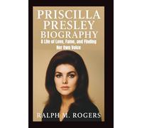 PRISCILLA PRESLEY BIOGRAPHY: A Life of Love, Fame, and Finding Her Own Voice