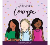 Priscilla Tan Activists: Courage Board book Book Priscilla Tan Multicolor