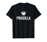 Priscilla the Queen / Crown for Women Called Priscilla T-Shirt