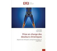 Prise en charge des douleurs chroniques: Apport des thérapies comportementales et cognitives
