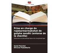 Prise en charge du rujakarmarmakshat de gulpha sandhi (entorse de la cheville): Efficacité du kolakulatthadi lepa et du manjisthadi lepa