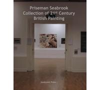 Priseman Seabrook Collection: of 21st Century British Painting