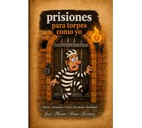 Prisiones Para Torpes Como Yo: En Un Lugar de Artistas
