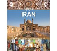 Priska Seisenba Bildband Iran: Highlights Iran. Die 50 Reiseziele, di (Hardback)