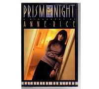 Prism of the Night: A Biography of Anne Rice
