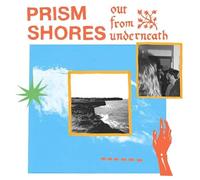 Prism Shores - Out From Underneath