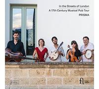 Prisma - In the Streets of London: A 17th Century Musical Pub Tour