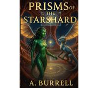 Prisms of the Starshard (Starshard Saga)