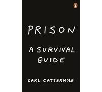 Prison: A Survival Guide
