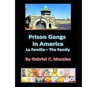 Prison Gangs in America: La Familia - The Family