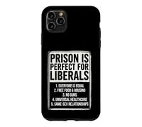Prison is Perfect for Liberals Political Humor Apparel Case for iPhone 11 Pro Max