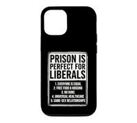 Prison is Perfect for Liberals Political Humor Apparel Case for iPhone 12/12 Pro