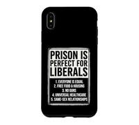 Prison is Perfect for Liberals Political Humor Apparel Case for iPhone XS Max