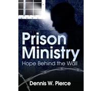 Prison Ministry: Hope Behind the Wall (Haworth Series In Chaplaincy)